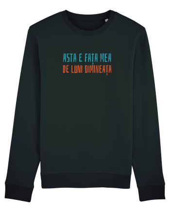 ASTA E FATA MEA DE LUNI DIMINEATA Black