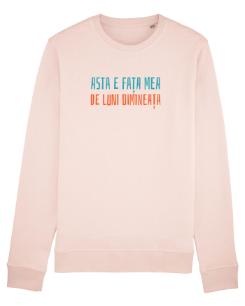 ASTA E FATA MEA DE LUNI DIMINEATA Candy Pink