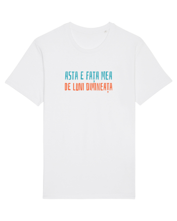 ASTA E FATA MEA DE LUNI DIMINEATA White