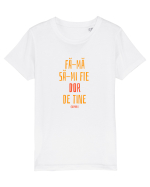 FA-MA SA-MI FIE DOR DE TINE (DISPARI) Tricou mânecă scurtă  Copii Mini Creator