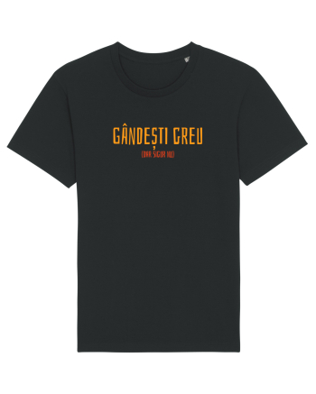 GANDESTI GREU (DAR SIGUR NU) Black