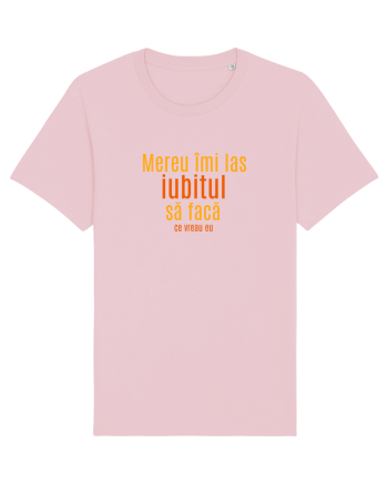 MEREU IMI LAS IUBITUL SA FACA... CE VREAU EU Cotton Pink