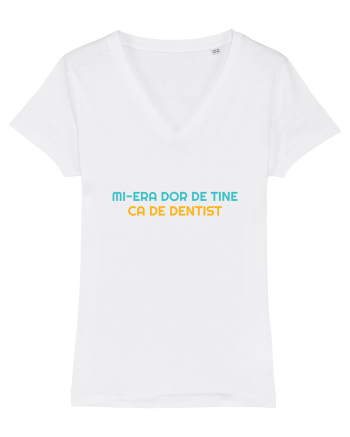MI-ERA DOR DE TINE... CA DE DENTIST White