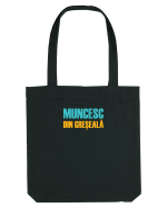 MUNCESC DIN GRESEALA Sacoșă textilă