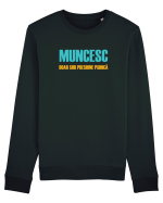 MUNCESC DOAR SUB PRESIUNE PSIHICA Bluză mânecă lungă Unisex Rise