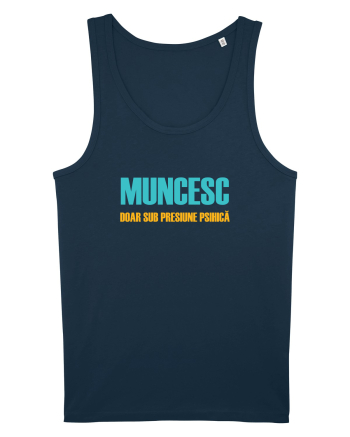 MUNCESC DOAR SUB PRESIUNE PSIHICA Navy