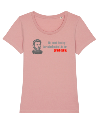 NU SUNT DESTEPT, DAR CAND MA UIT IN JUR PRIND CURAJ - citat Ion Creanga Canyon Pink