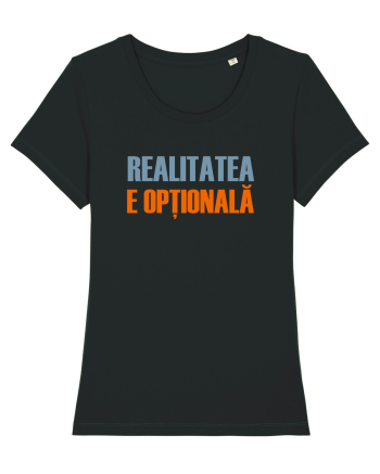 REALITATEA E OPTIONALA Black