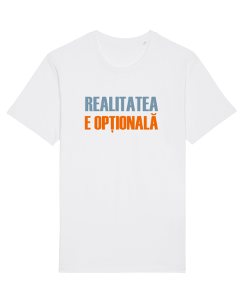REALITATEA E OPTIONALA White