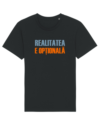 REALITATEA E OPTIONALA Black
