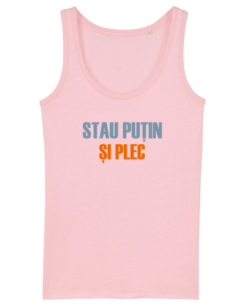 STAU PUTIN SI PLEC Cotton Pink