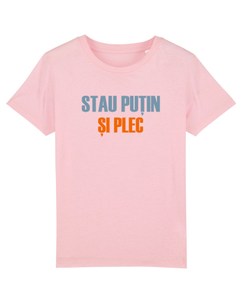 STAU PUTIN SI PLEC Cotton Pink