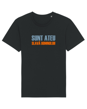 SUNT ATEU, SLAVA DOMNULUI! Black