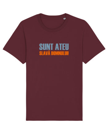 SUNT ATEU, SLAVA DOMNULUI! Burgundy