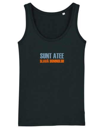 SUNT ATEE, SLAVA DOMNULUI! Black