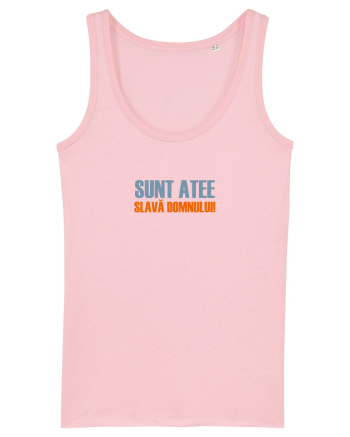 SUNT ATEE, SLAVA DOMNULUI! Cotton Pink