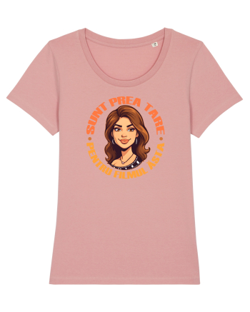 SUNT PREA TARE PENTRU FILMUL ASTA - femeie / fata Canyon Pink