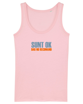 SUNT OK, DAR NU RECOMAND Cotton Pink