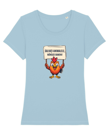 SALVATI ANIMALELE, MANCATI OAMENI - umor absurd - gaina / pui Sky Blue