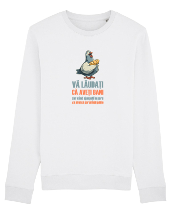 VA LAUDATI CA AVETI BANI, DAR VA ARUNCA PORUMBEII  PAINE White