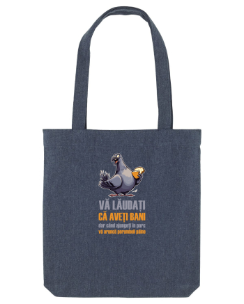 VA LAUDATI CA AVETI BANI, DAR VA ARUNCA PORUMBEII  PAINE 2 Midnight Blue