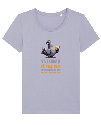 VA LAUDATI CA AVETI BANI, DAR VA ARUNCA PORUMBEII  PAINE 2 Lavender