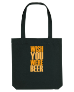 WISH YOU WERE ... BEER 3 Sacoșă textilă