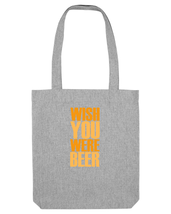 WISH YOU WERE ... BEER 3 Heather Grey