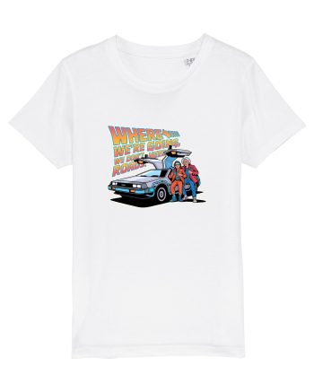 WHERE WE`RE GOING, WE DON`T NEED ROADS White