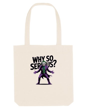 WHY SO SERIOUS? DE CE ESTI ASA SERIOS / SERIOASA? Natural