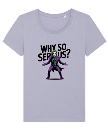 WHY SO SERIOUS? DE CE ESTI ASA SERIOS / SERIOASA? Lavender