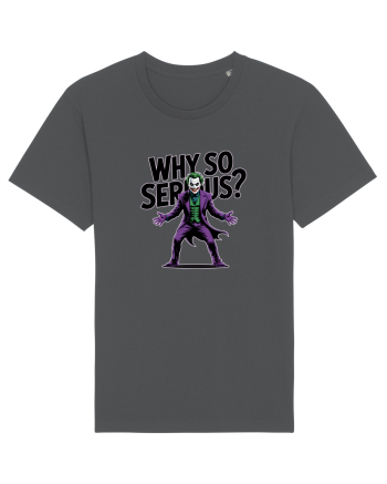 WHY SO SERIOUS? DE CE ESTI ASA SERIOS / SERIOASA? Anthracite
