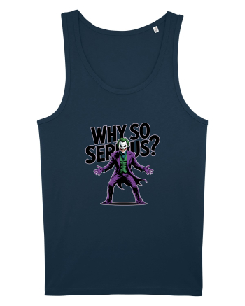 WHY SO SERIOUS? DE CE ESTI ASA SERIOS / SERIOASA? Navy