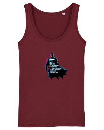 DIE A HERO OR BECOME THE VILLAIN - MORI CA EROU SAU DEVII RAUFACATOR Burgundy