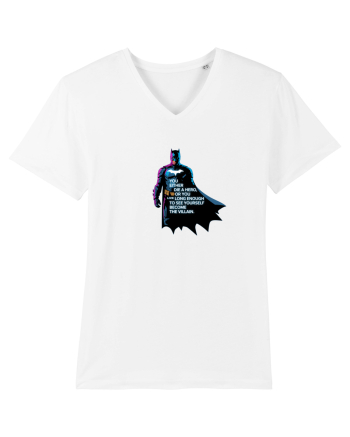 DIE A HERO OR BECOME THE VILLAIN - MORI CA EROU SAU DEVII RAUFACATOR White