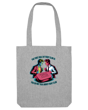THE FIRST RULE OF FIGHT CLUB Heather Grey