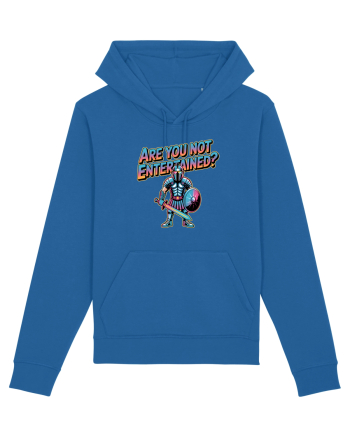 ARE YOU NOT ENTERTAINED? Royal Blue
