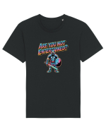 ARE YOU NOT ENTERTAINED? Tricou mânecă scurtă Unisex Rocker