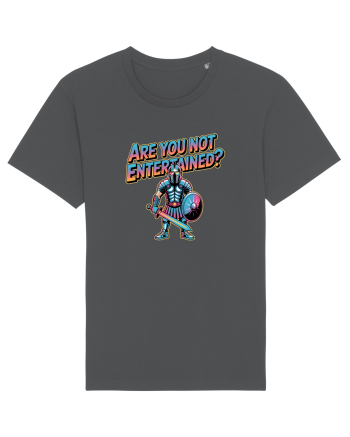 ARE YOU NOT ENTERTAINED? Anthracite