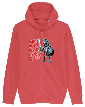 WHAT WE DO IN LIFE ECHOES IN ETERNITY- CEEA CE FACEM IN VIATA ARE ECOU  Carmine Red