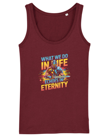 WHAT WE DO IN LIFE ECHOES IN ETERNITY- CEEA CE FACEM IN VIATA ARE ECOU 2 Burgundy