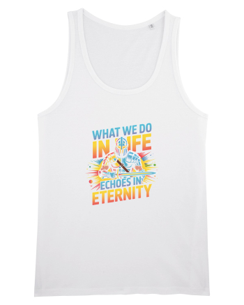 WHAT WE DO IN LIFE ECHOES IN ETERNITY- CEEA CE FACEM IN VIATA ARE ECOU 2 White