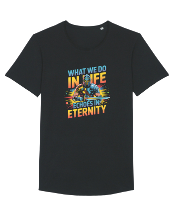 WHAT WE DO IN LIFE ECHOES IN ETERNITY- CEEA CE FACEM IN VIATA ARE ECOU 2 Black