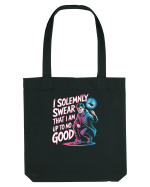 I SOLEMNLY SWEAR I AM UP TO NO GOOD - SUNT PUS PE RELE Sacoșă textilă