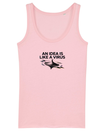 AN IDEA IS LIKE A VIRUS - O IDEE E CA UN VIRUS Cotton Pink
