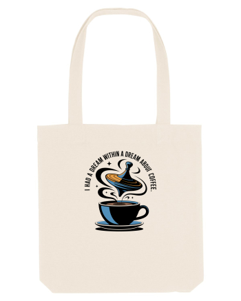 I HAD A DREAM  WITHIN A DREAM ABOUT COFFEE Natural