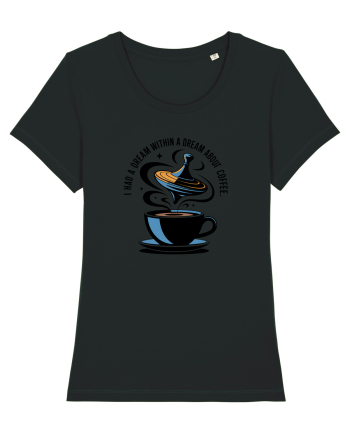 I HAD A DREAM  WITHIN A DREAM ABOUT COFFEE Black