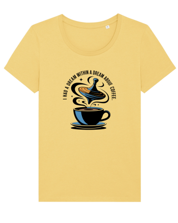 I HAD A DREAM  WITHIN A DREAM ABOUT COFFEE Jojoba