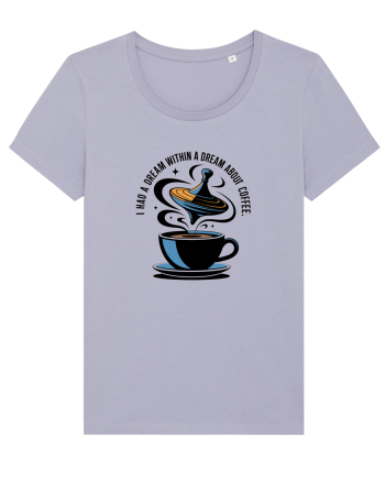 I HAD A DREAM  WITHIN A DREAM ABOUT COFFEE Lavender