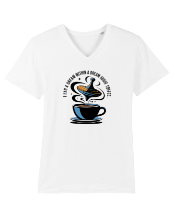 I HAD A DREAM  WITHIN A DREAM ABOUT COFFEE White